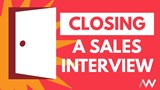 A thumbnail displaying how to close a sales interview