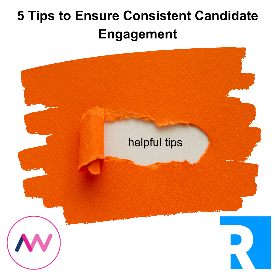 5 Tips to Ensure Consistent Candidate Engagement