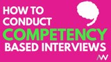 A thumbnail displaying how to conduct competency based interviews