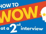 A graphic image displaying how to wow at a 2nd interview