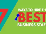 A thumbnail displaying 7 ways to hire the best business staff